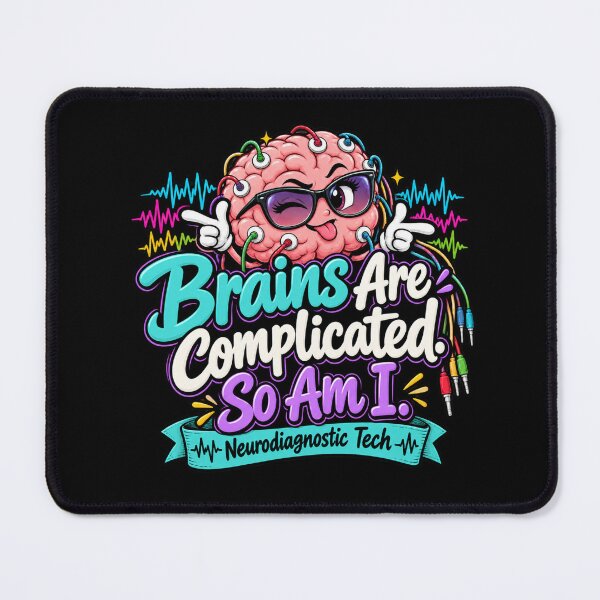 Item preview, Brains Are Complicated So Am I – Neurodiagnostic Tech designed and sold by amndro.