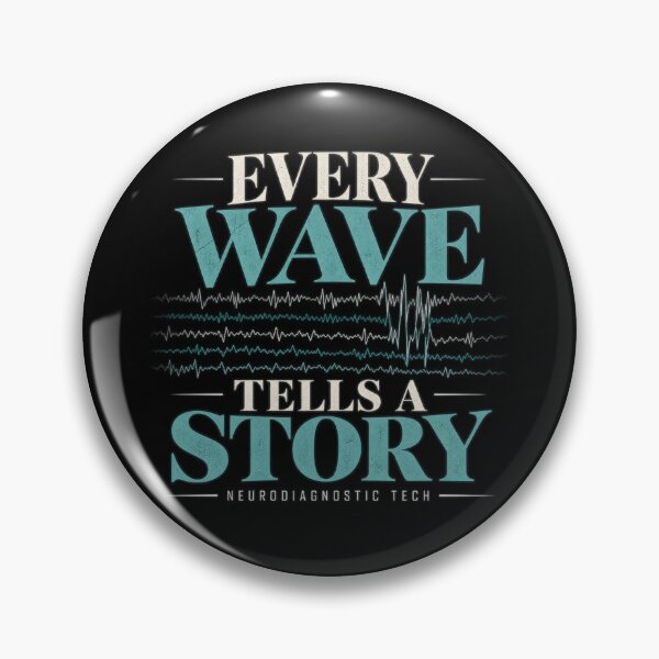 Item preview, Every Wave Tells a Story – Neurodiagnostic Tech designed and sold by amndro.