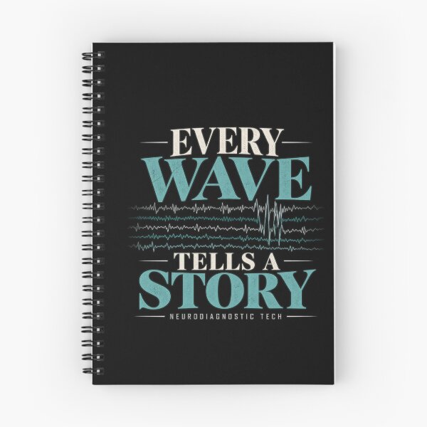 Item preview, Every Wave Tells a Story – Neurodiagnostic Tech designed and sold by amndro.