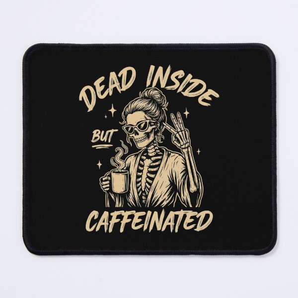 Item preview, Dead Inside But Caffeinated Skeleton Coffee Lover designed and sold by Enea Kelo.
