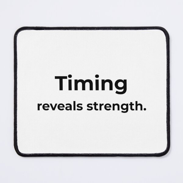 Item preview, Timing reveals strength. designed and sold by MPSTUDIOPL.