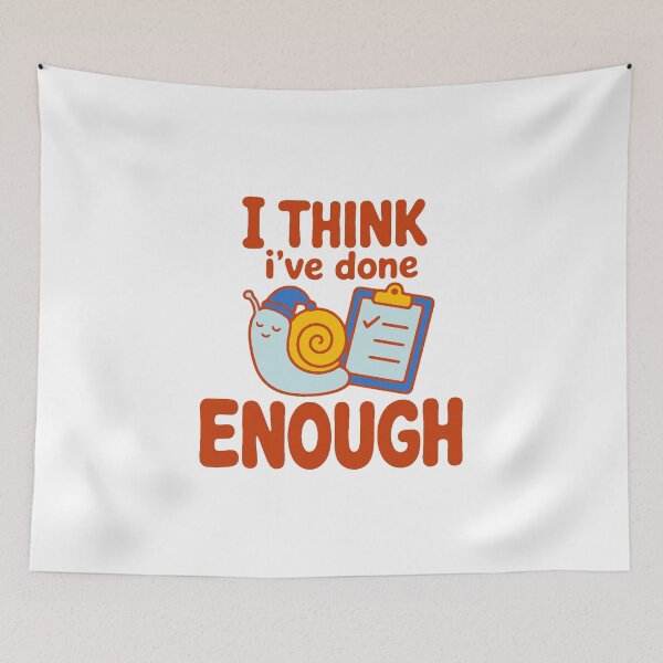 Item preview, I think I've done enough - funny lazy snail procrastination designed and sold by GagShots.