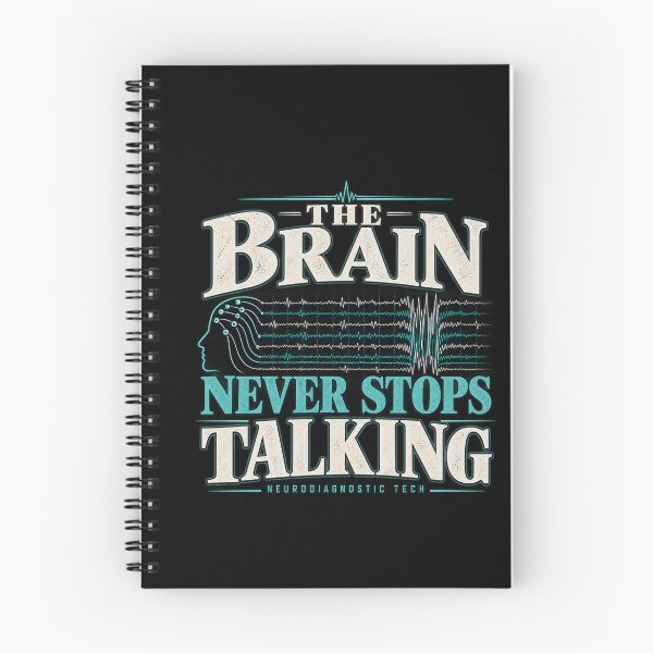 Item preview, The Brain Never Stops Talking – Neurodiagnostic Tech designed and sold by amndro.
