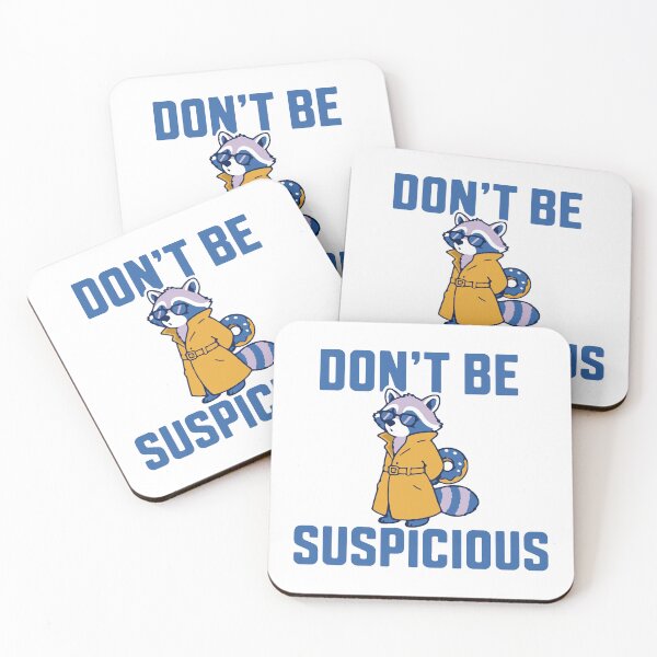 Item preview, Don't be suspicious - funny sneaky raccoon in trench coat meme designed and sold by GagShots.