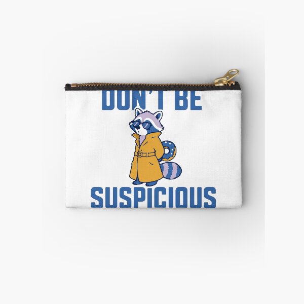 Item preview, Don't be suspicious - funny sneaky raccoon in trench coat meme designed and sold by GagShots.