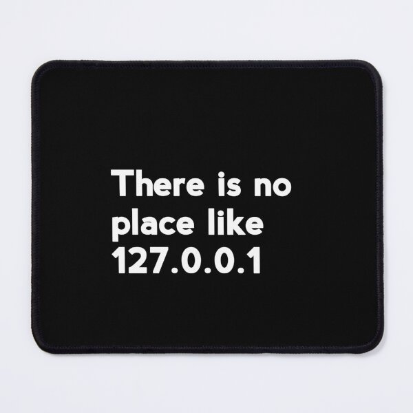 Item preview, There is no place like 127.0.0.1 designed and sold by Nagikseyanart.