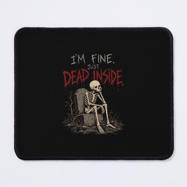 Item preview, I'm Fine Just Dead Inside Skeleton Halloween designed and sold by selvashop.