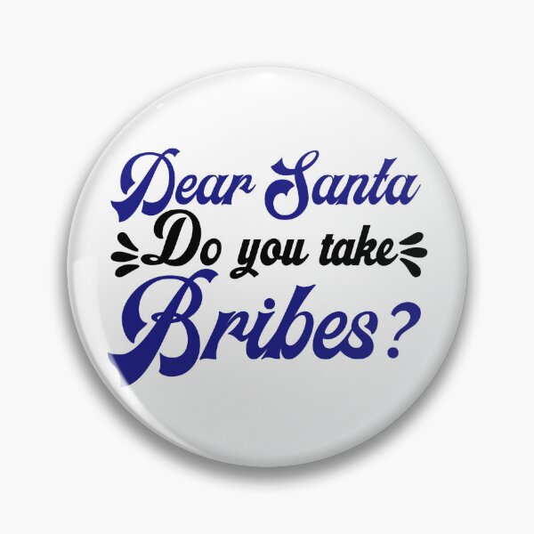 Item preview, Dear Santa Do You Take Bribes Funny Christmas Quote designed and sold by FuzionRaptor.