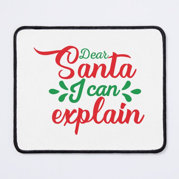 Item preview, Dear Santa I Can Explain Funny Christmas Quote Holiday Vibes designed and sold by FuzionRaptor.
