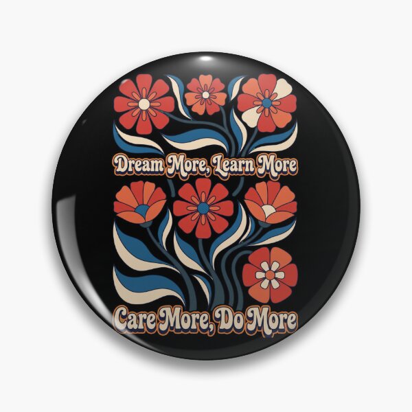 Item preview, Dream-More-Learn-More-Care-More-Do-More designed and sold by world+167.