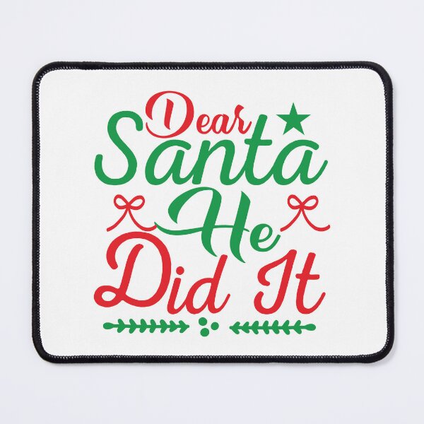 Item preview, Dear Santa He Did It Funny Christmas Quote Holiday Vibes designed and sold by FuzionRaptor.