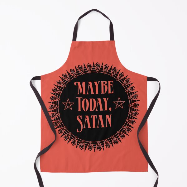 Item preview, Maybe Today, Satan designed and sold by JenDGraphicDesign.