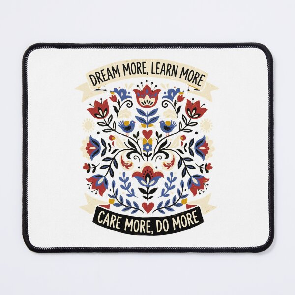 Item preview, Dream-More-Learn-More-Care-More-Do-More designed and sold by world+167.