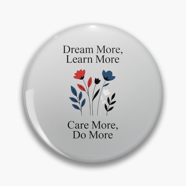 Item preview, Dream-More-Learn-More-Care-More-Do-More designed and sold by world+167.