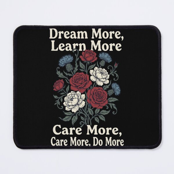 Item preview, Dream-More-Learn-More-Care-More-Do-More designed and sold by world+167.