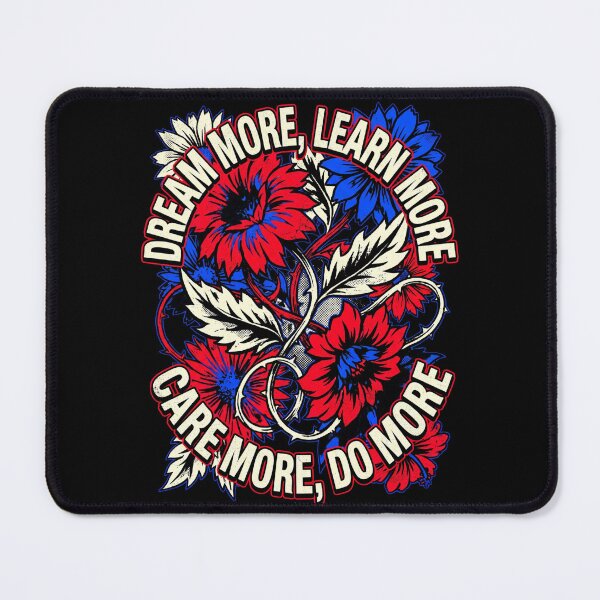Item preview, Dream-More-Learn-More-Care-More-Do-More designed and sold by world+167.