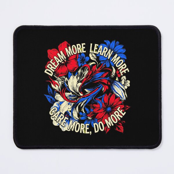 Item preview, Dream-More-Learn-More-Care-More-Do-More designed and sold by world+167.