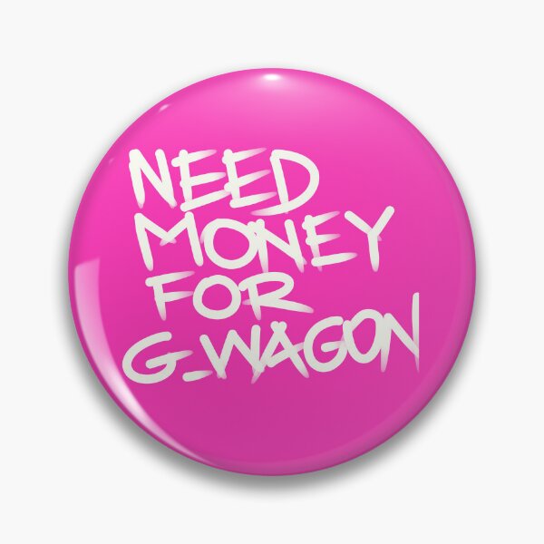 Item preview,  Need money for G Wagon designed and sold by Tanya Zevallos.