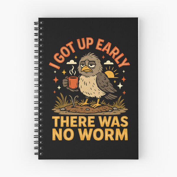 Item preview, I Got Up Early There Was No Worm designed and sold by PAinTIENCE.