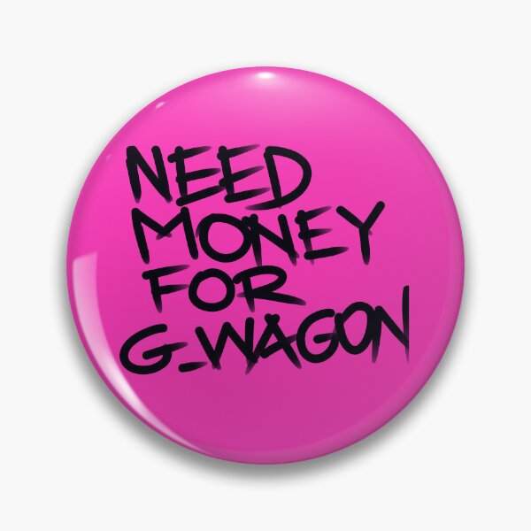 Item preview, Need money for G Wagon designed and sold by Tanya Zevallos.