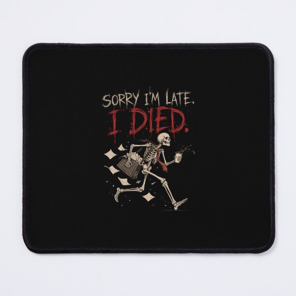 Item preview, Sorry I'm Late I'm Dead Skeleton Halloween designed and sold by selvashop.