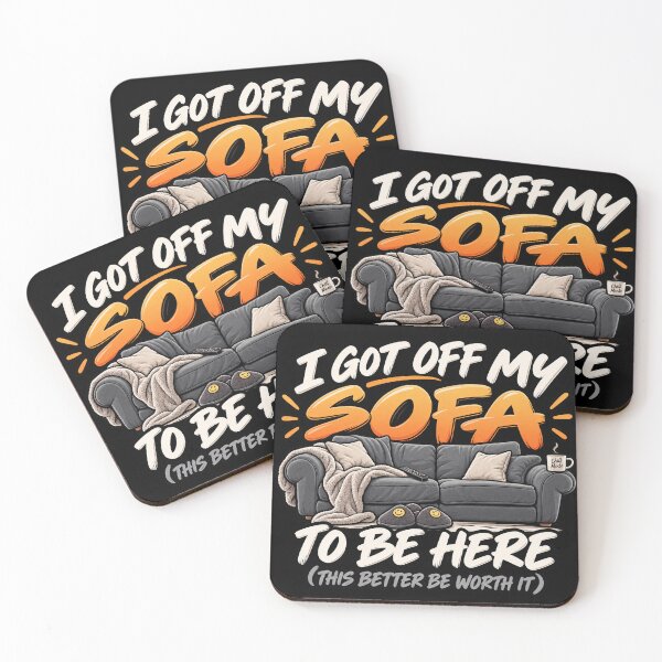 Item preview, I got off my sofa to be here designed and sold by SayWhaaaat?.