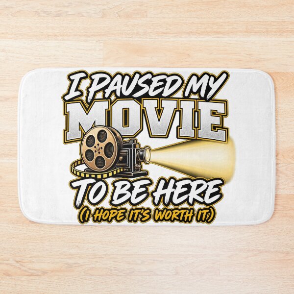 Item preview, I paused my movie to be here, I hope it's worth it designed and sold by SayWhaaaat?.