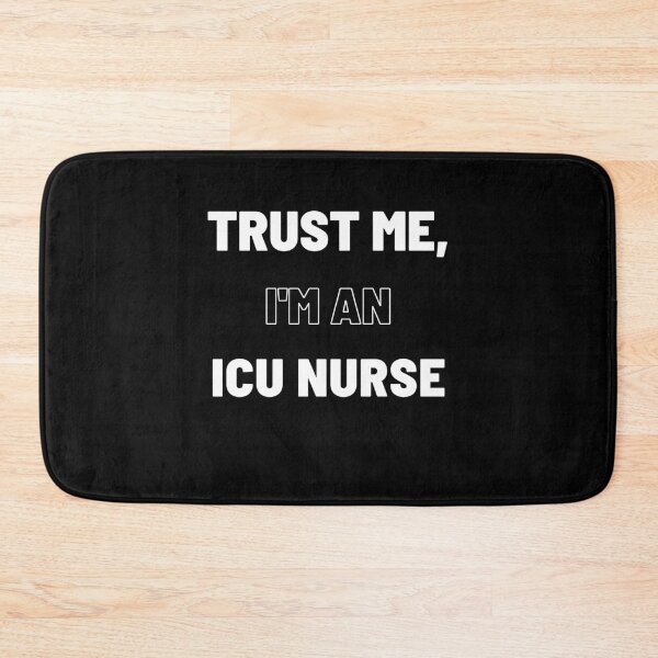 Item preview,  Trust Me, I’m an ICU Nurse. designed and sold by simonrice14.