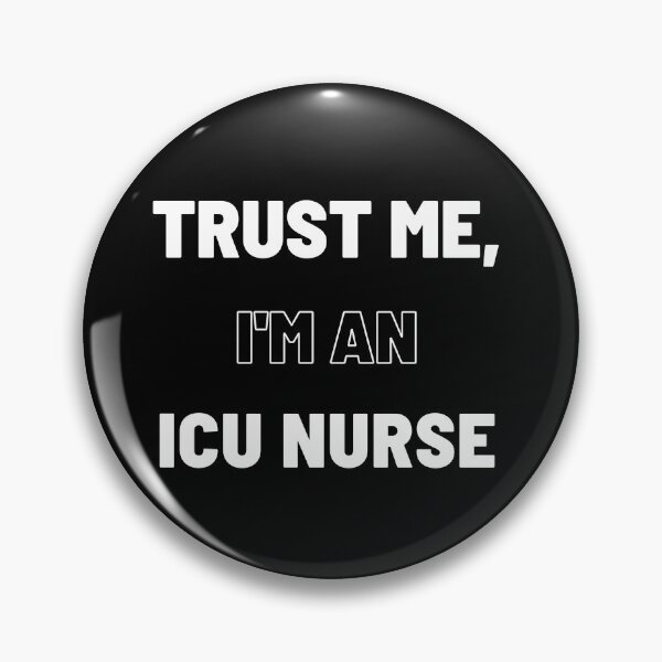 Item preview,  Trust Me, I’m an ICU Nurse. designed and sold by simonrice14.
