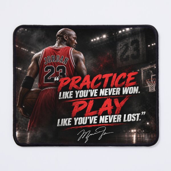Item preview, Practice like you’ve never won. Play like you’ve never lost - MJ designed and sold by SayWhaaaat?.