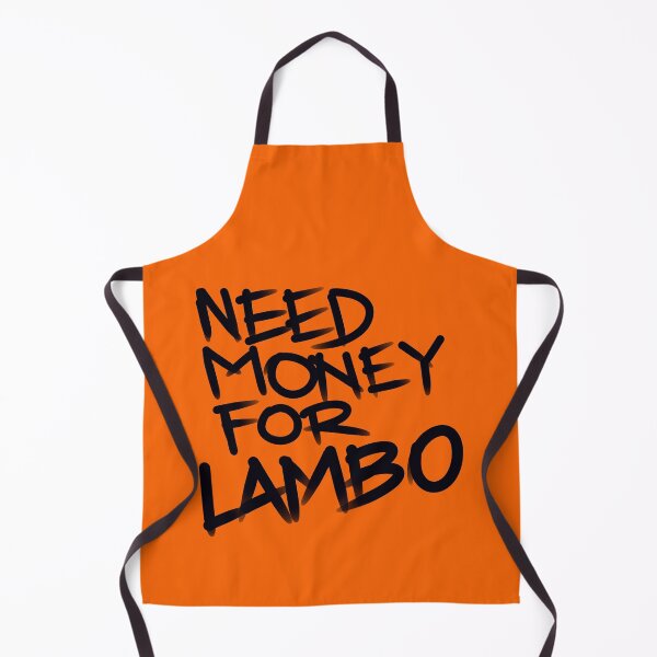 Item preview, Need money for Lambo designed and sold by Tanya Zevallos.