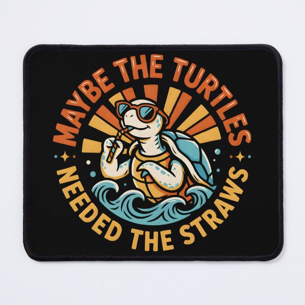 Item preview, Maybe the Turtles Needed the Straws designed and sold by PAinTIENCE.