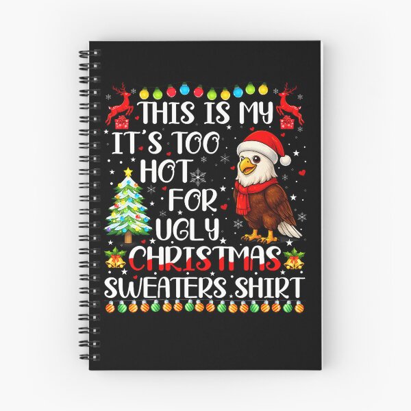 Item preview, It'S Too Hot Ugly Christmas Sweaters Eagle Bird Xmas Girls designed and sold by OddityVault.