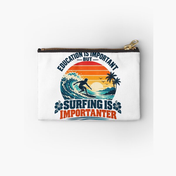 Item preview, Education Is Important But Surfing Is Importanter Surfer Ocean Waves Beach Life designed and sold by HumansStuck12.