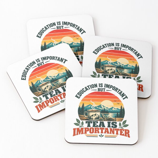 Item preview, Education Is Important But Tea Is Importanter Funny Tea Lover Outdoors Mountains Nature Camping Drinker designed and sold by SkeletonsDanger.