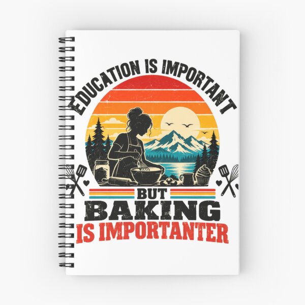 Item preview, Education Is Important But Baking Is Importanter Baker Cooking Enthusiast designed and sold by HumansStuck12.