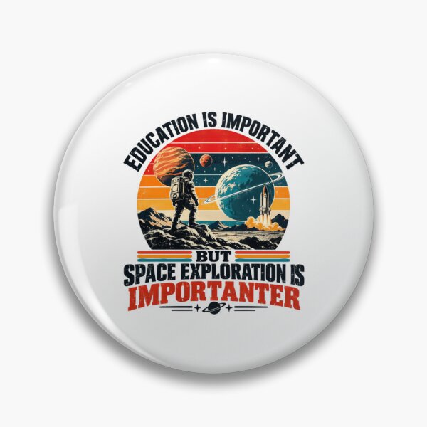 Item preview, Education Is Important But Space Exploration Is Importanter Astronaut Science Universe designed and sold by HumansStuck12.