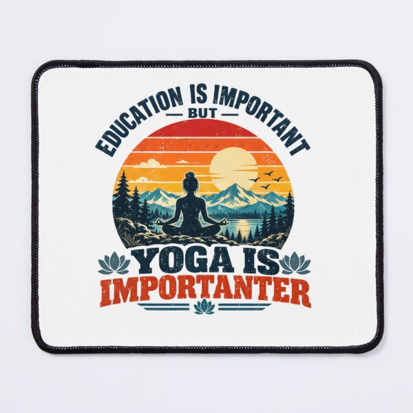 Item preview, Education Is Important But Yoga Is Importanter Funny Yogi Meditation Wellness designed and sold by SkeletonsDanger.