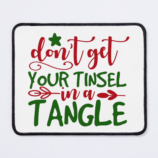 Item preview, Don’t Get Your Tinsel in a Tangle Funny Christmas Design designed and sold by FuzionRaptor.