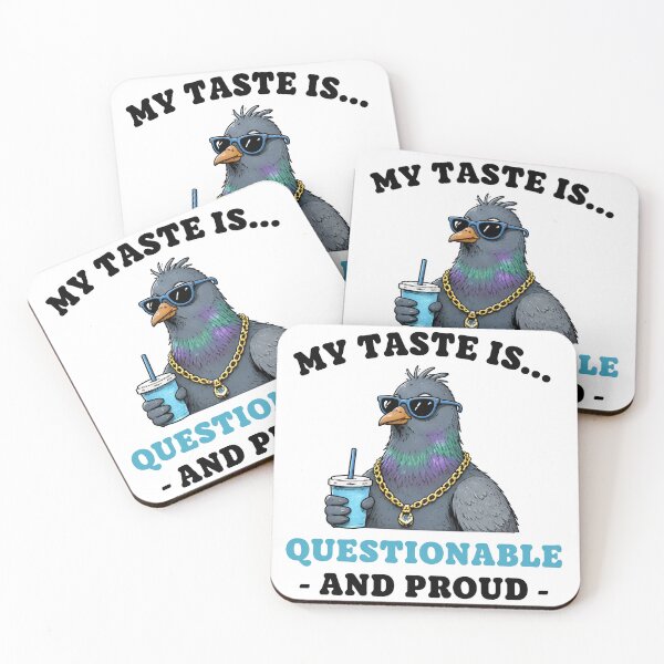 Item preview, My Taste Is Questionable and Proud | Funny Cool Pigeon designed and sold by kstheladesigns.