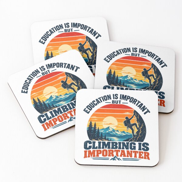 Item preview, Education Is Important But Climbing Is Importanter Climber Rock Climbing Mountaineering Adventure Outdoor designed and sold by HumansStuck12.