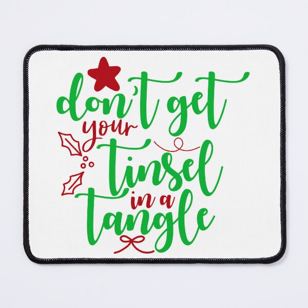 Item preview, Don’t Get Your Tinsel in a Tangle Funny Christmas Design designed and sold by FuzionRaptor.