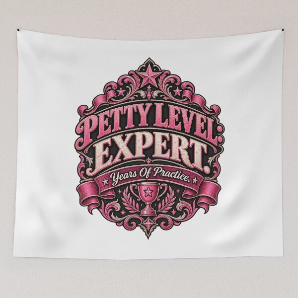 Item preview, Petty Level Expert Sarcastic Design designed and sold by InkroarCo.