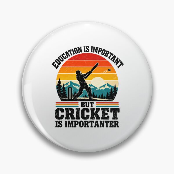 Item preview, Education Is Important But Cricket Is Importanter Cricket Player Fan designed and sold by HumansStuck12.