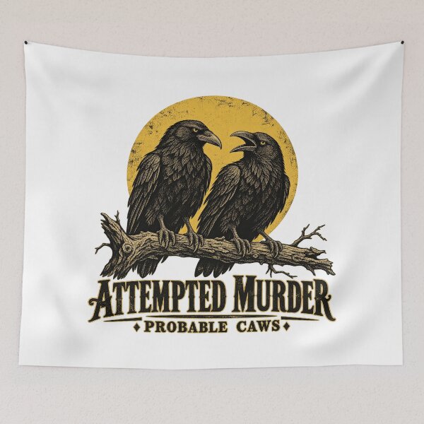 Item preview, Attempted Murder Probable Caws Funny Crow Raven Pun designed and sold by will freed18.
