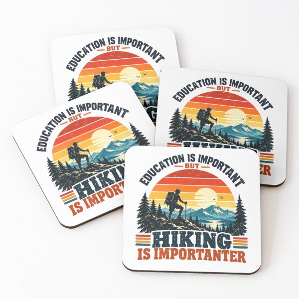 Item preview, Education Is Important But Hiking Is Importanter Mountain Hiker Outdoor Adventure designed and sold by HumansStuck12.