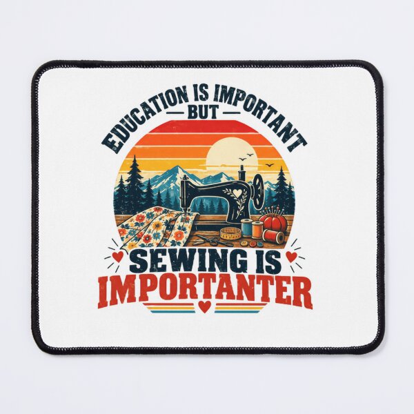 Item preview, Education Is Important But Sewing Is Importernter Sewing Hobby Seamstress Crafter designed and sold by SkeletonsDanger.