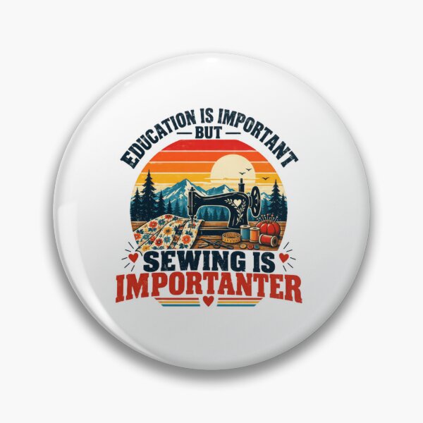 Item preview, Education Is Important But Sewing Is Importernter Sewing Hobby Seamstress Crafter designed and sold by SkeletonsDanger.