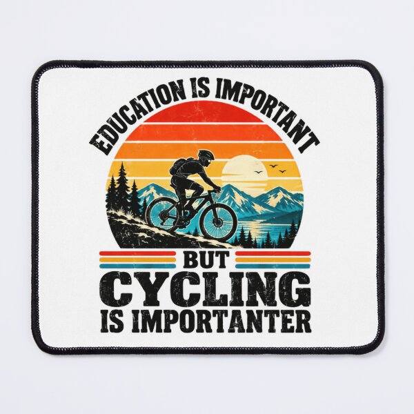 Item preview, Education Is Important But Cycling Is Importanter Funny Cyclist Biking Hobby designed and sold by HumansStuck12.
