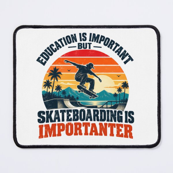 Item preview, Education Is Important But Skateboarding Is Importanter Skater Skateboarder Hobby Funny Quote designed and sold by HumansStuck12.